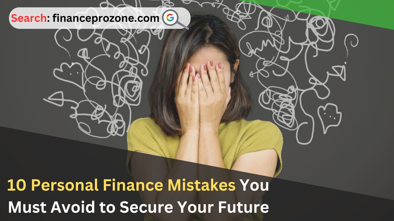 10-Personal-Finance-Mistakes-You-Must-Avoid-to-Secure-Your-Future.jpg