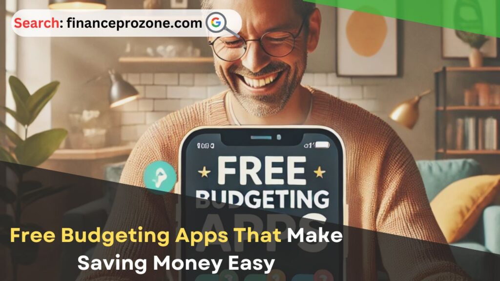 Free Budgeting Apps That Make Saving Money Easy