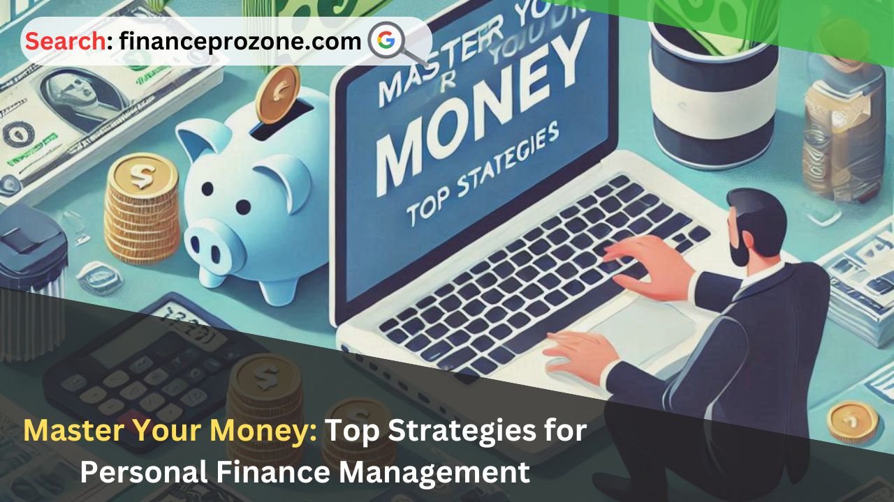 Master-Your-Money-Top-Strategies-for-Personal-Finance-Management.jpg