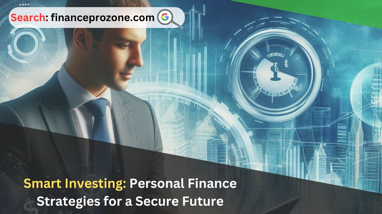 Smart-Investing-Personal-Finance-Strategies-for-a-Secure-Future.jpg
