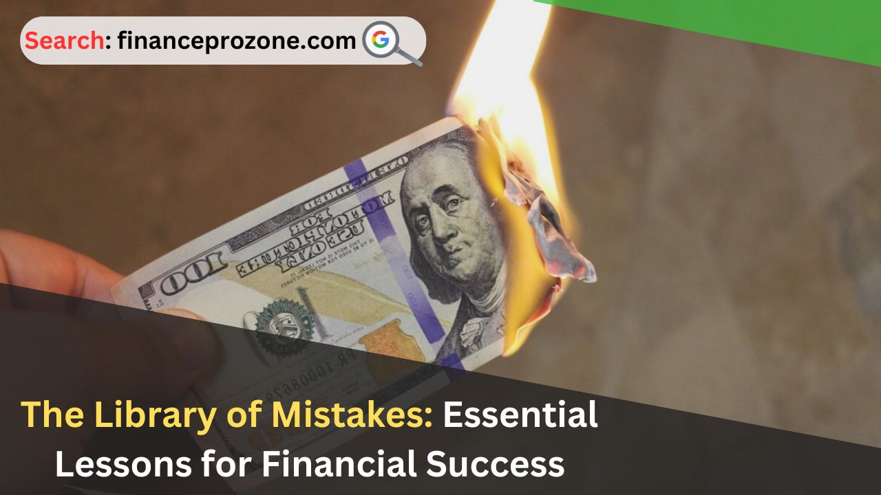 The-Library-of-Mistakes-Essential-Lessons-for-Financial-Success.jpg