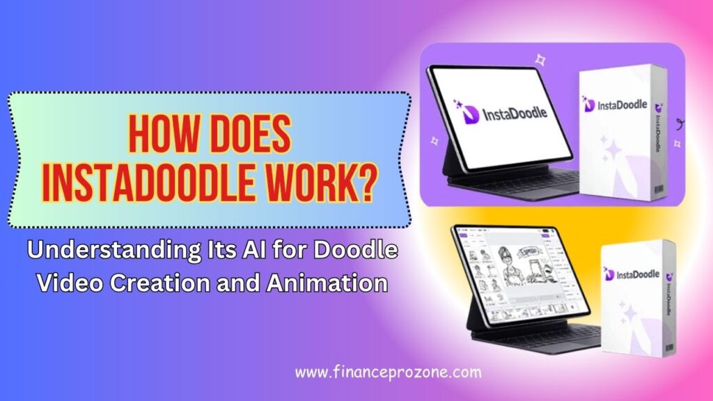 How Does InstaDoodle Work? Understanding Its AI for Doodle Video Creation and Animation (2026 Guide)