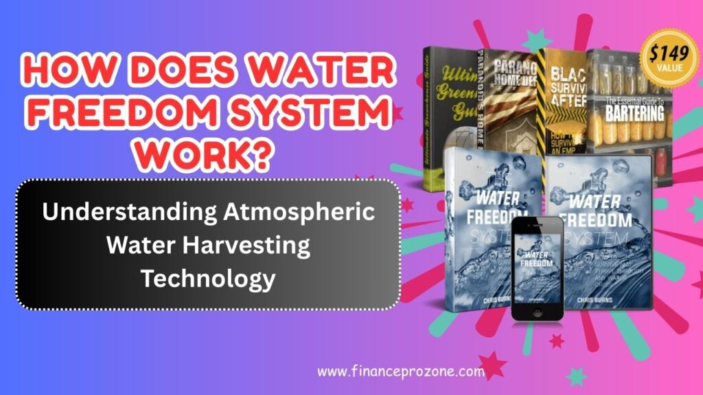 How Does Water Freedom System Work? Understanding Atmospheric Water Harvesting Technology (2026 Guide)