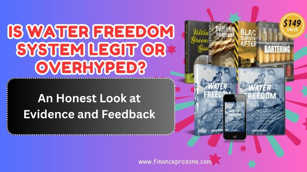 Is Water Freedom System Legit or Overhyped? An Honest Look at Evidence and Feedback