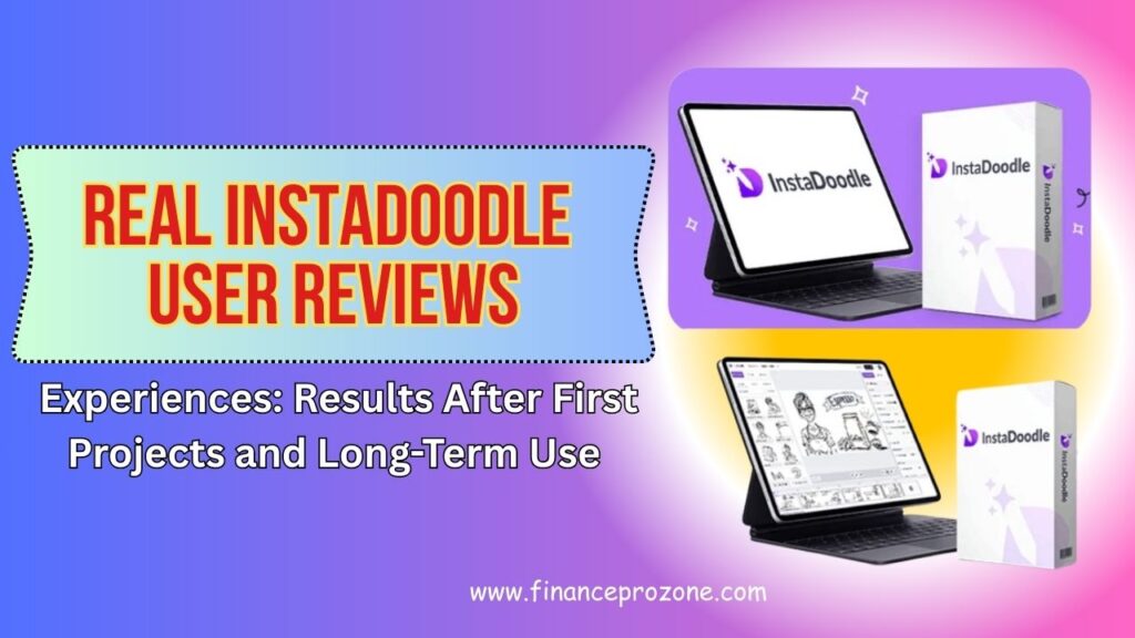 Real InstaDoodle User Reviews and Experiences: Results After First Projects and Long-Term Use (2026)