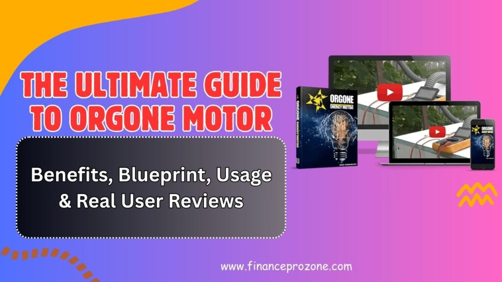 The Ultimate Guide to Orgone Motor: Benefits, Blueprint, Usage & Real User Reviews in 2026