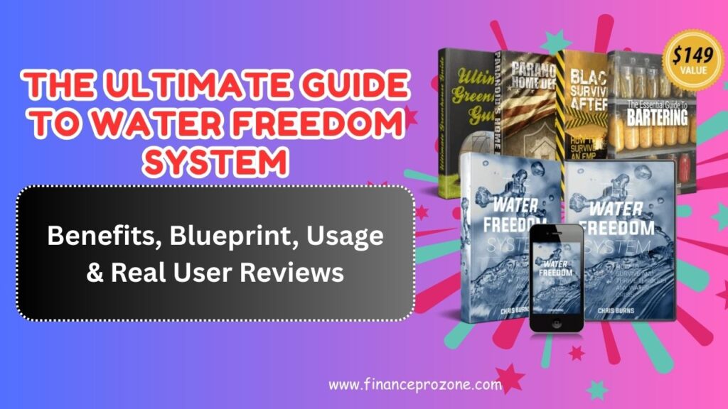 The Ultimate Guide to Water Freedom System: Benefits, Blueprint, Usage & Real User Reviews in 2026