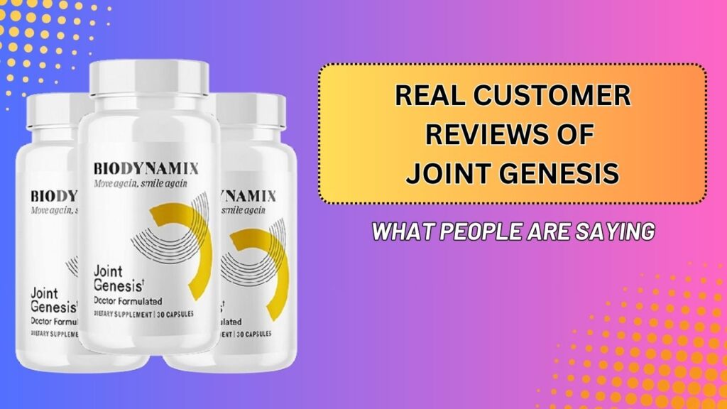 Real Customer Reviews of Joint Genesis – What People Are Saying