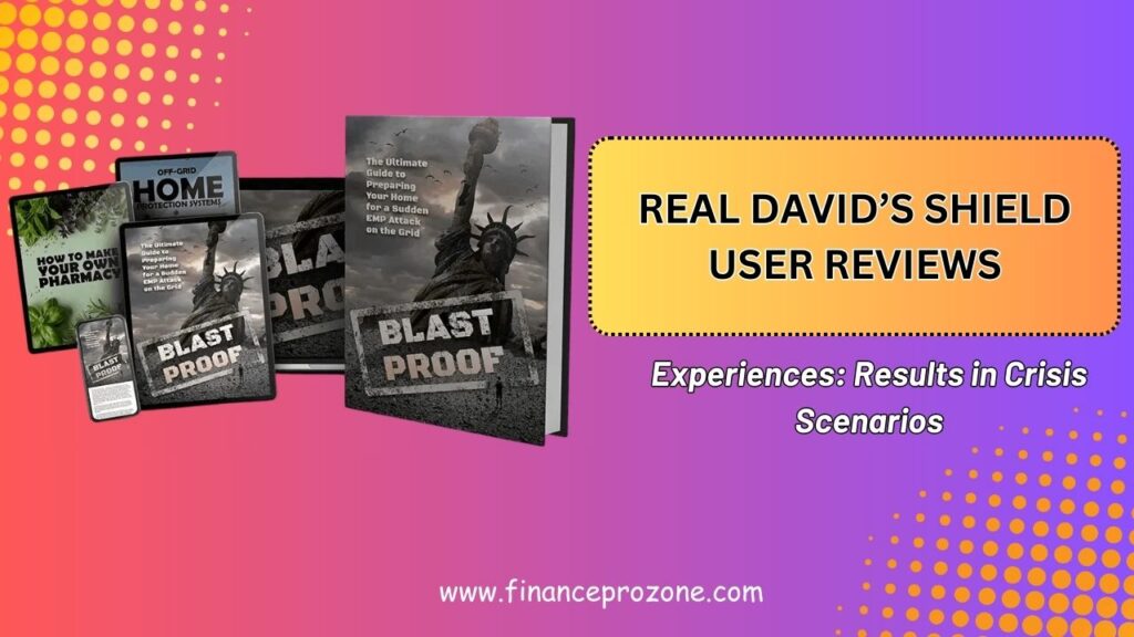Real David’s Shield User Reviews and Experiences: Results in Crisis Scenarios