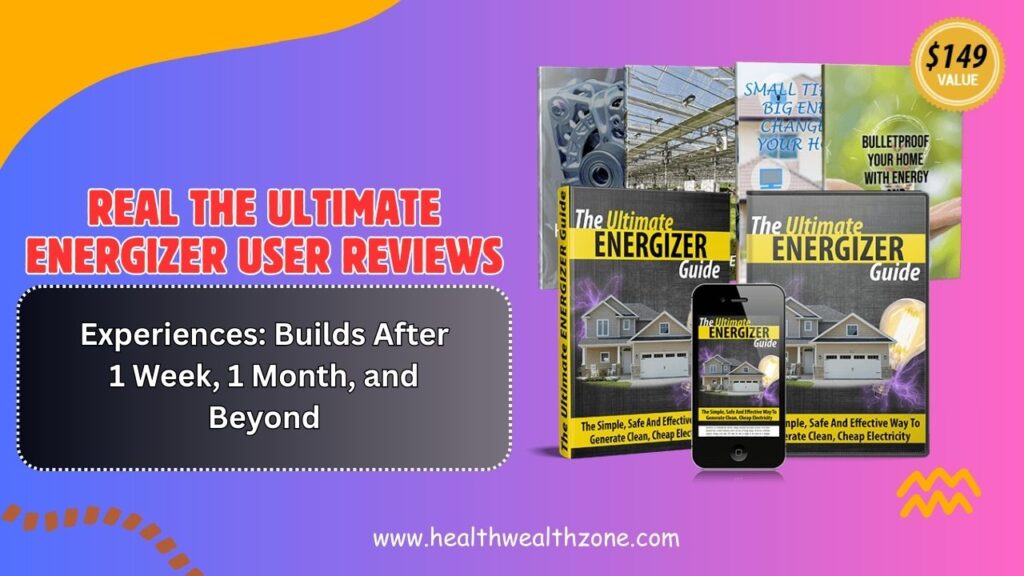 Real The Ultimate Energizer User Reviews and Experiences: Builds After 1 Week, 1 Month, and Beyond