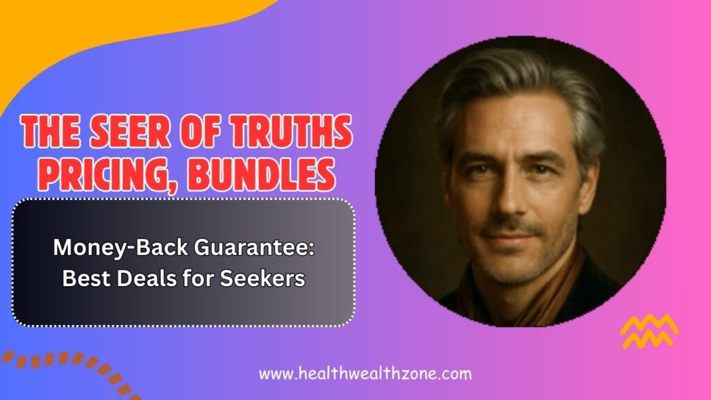 The Seer of Truths Pricing, Bundles, and Money-Back Guarantee: Best Deals for Seekers