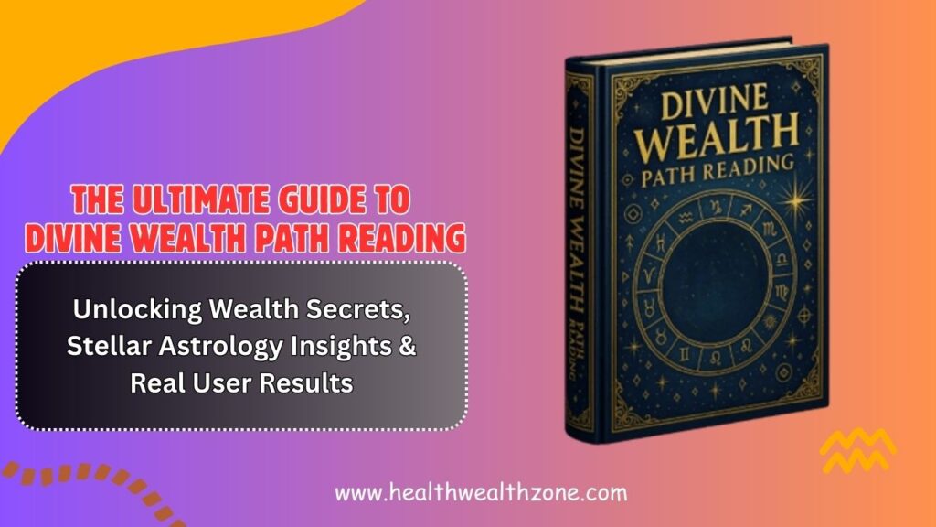 The Ultimate Guide to Divine Wealth Path Reading: Unlocking Wealth Secrets, Stellar Astrology Insights & Real User Results in 2026
