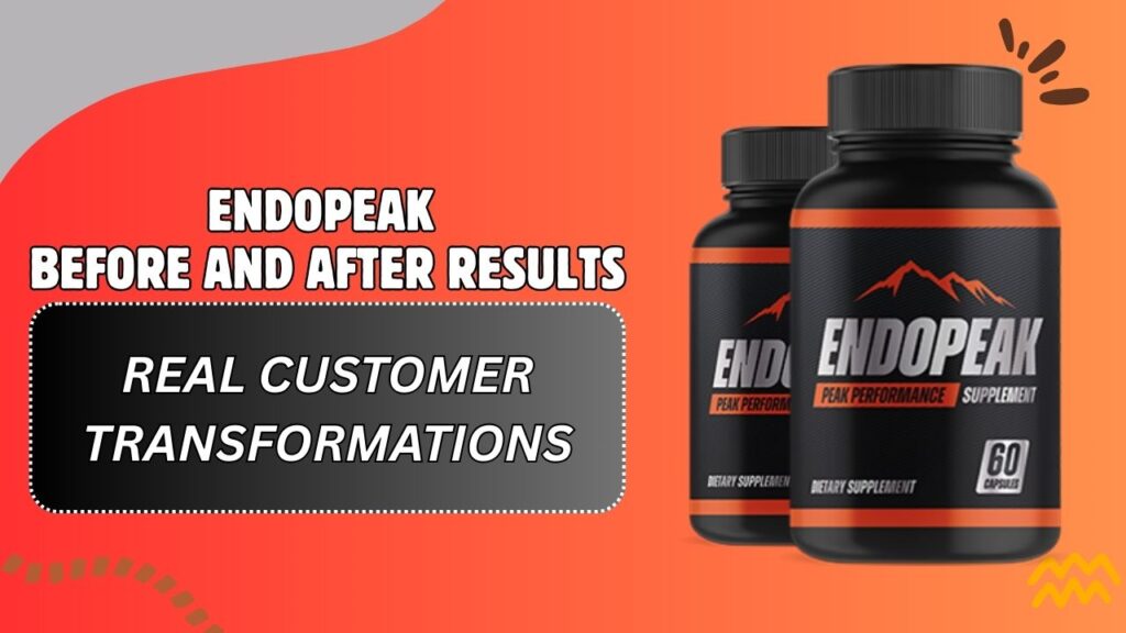 EndoPeak Before and After Results – Real Customer Transformations