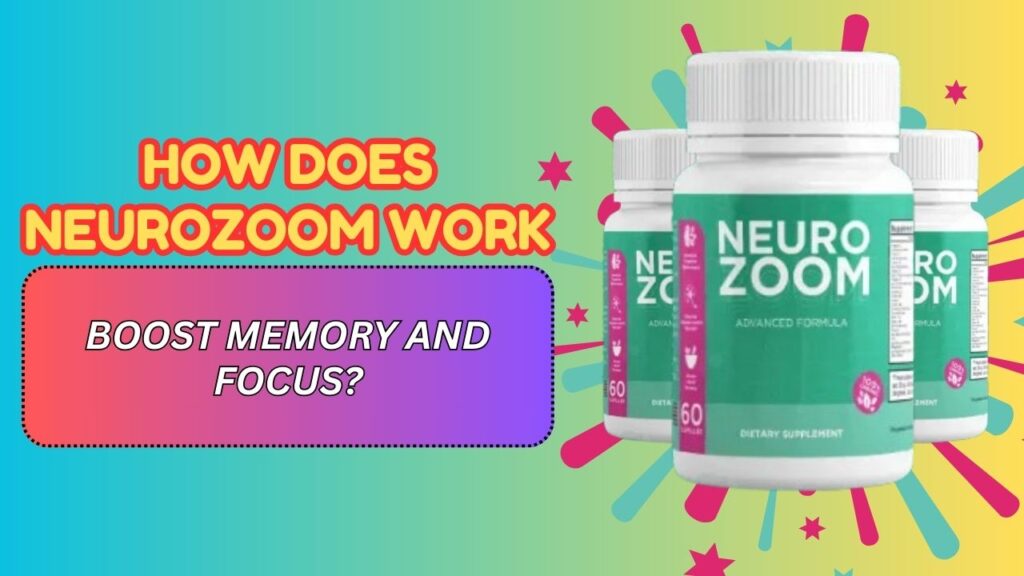 How Does NeuroZoom Work to Boost Memory and Focus?