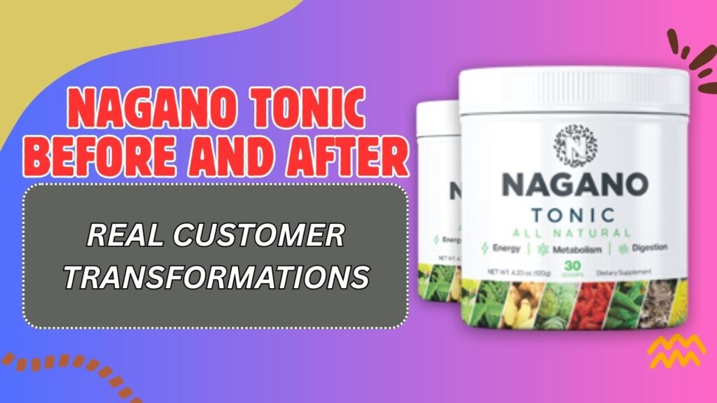 Nagano Tonic Before and After Results – Real Customer Transformations