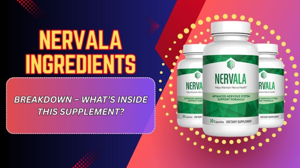Nervala Ingredients Breakdown – What’s Inside This Supplement? (Mar 2026)