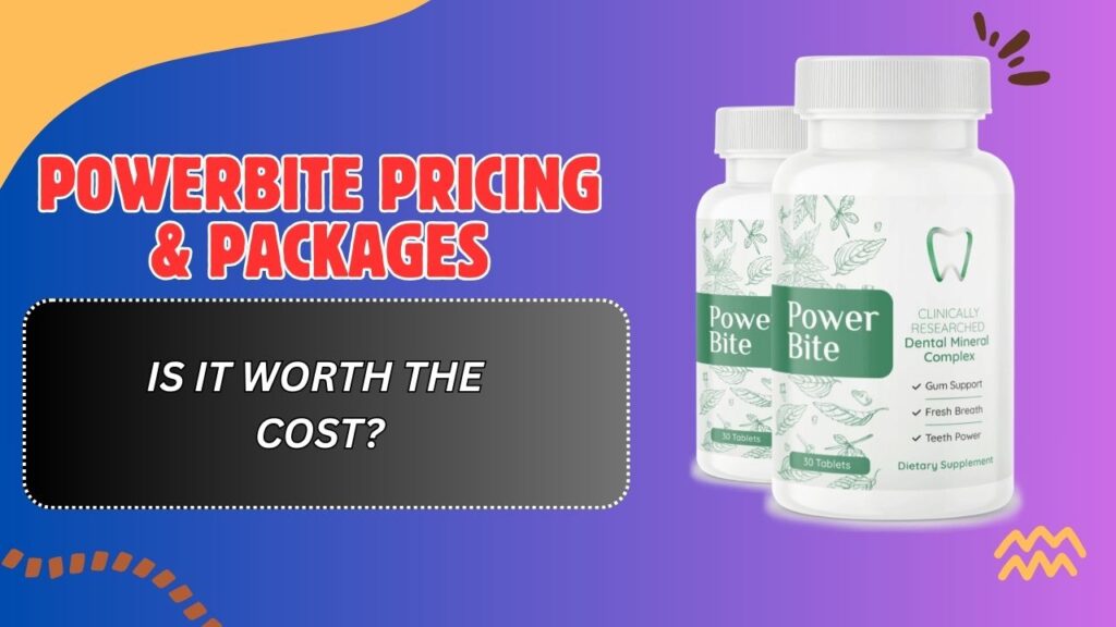 PowerBite Pricing & Packages – Is It Worth the Cost?
